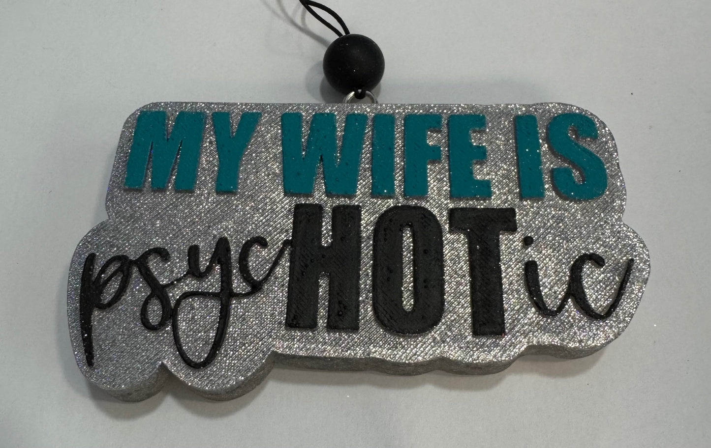 My Wife is Psychotic! | Car Freshie