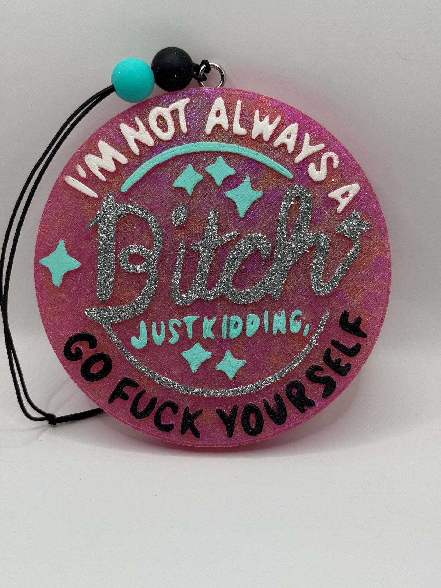 I'm Not Always A B*tch | Car Freshie